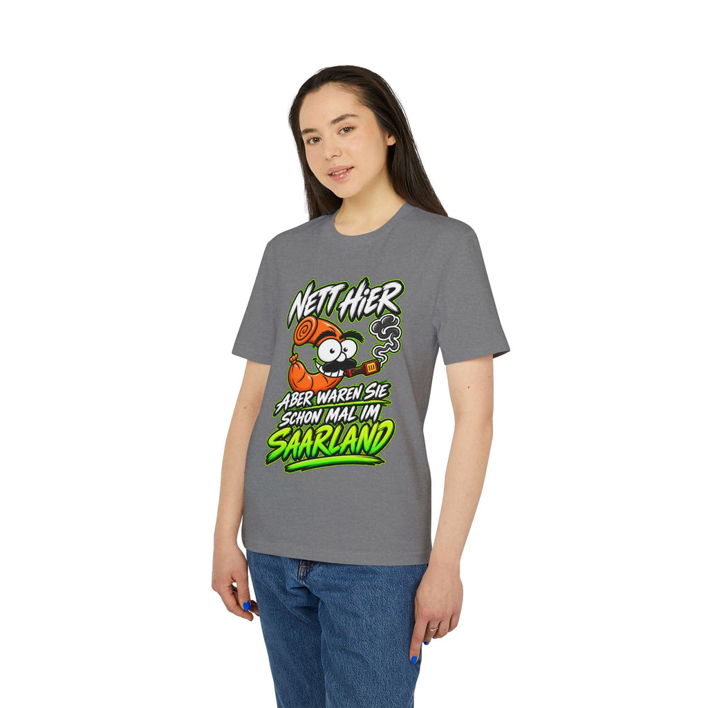 Nett hier – aber waren Sie schonmal im Saarland? | Unisex T-Shirt
