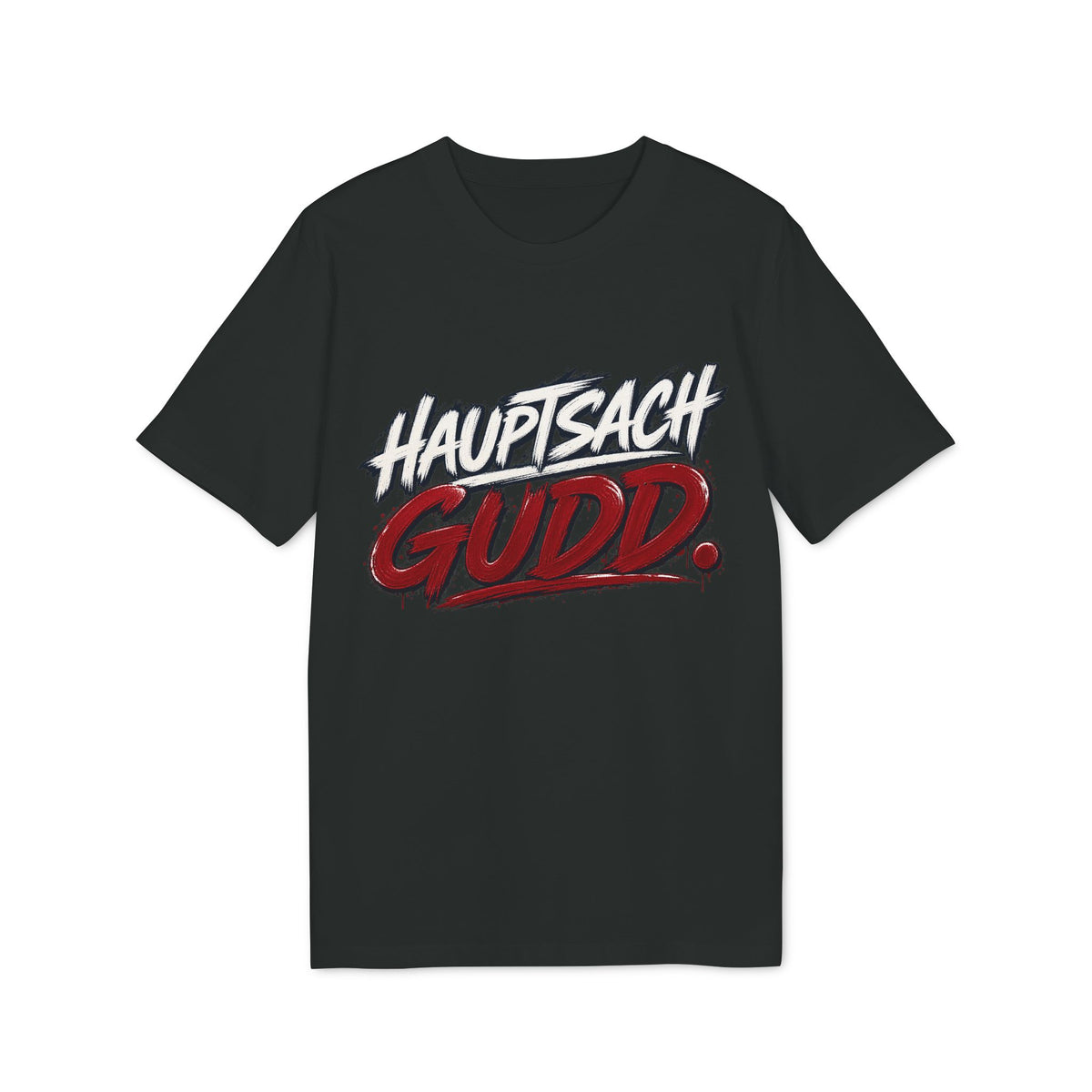 Hauptsach gudd. – Saarland Unisex T-Shirt
