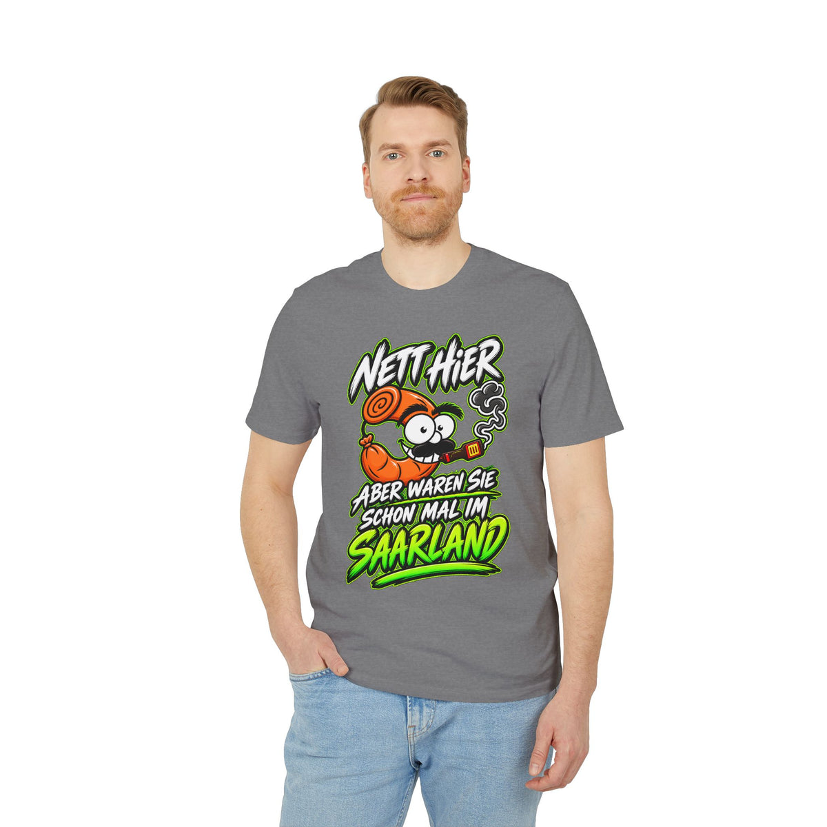 Nett hier – aber waren Sie schonmal im Saarland? | Unisex T-Shirt