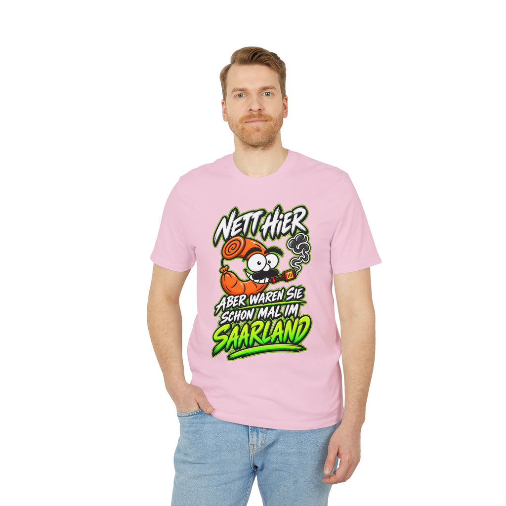 Nett hier – aber waren Sie schonmal im Saarland? | Unisex T-Shirt