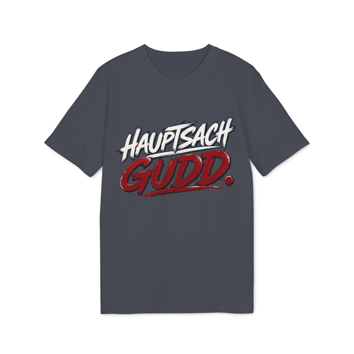 Hauptsach gudd. – Saarland Unisex T-Shirt